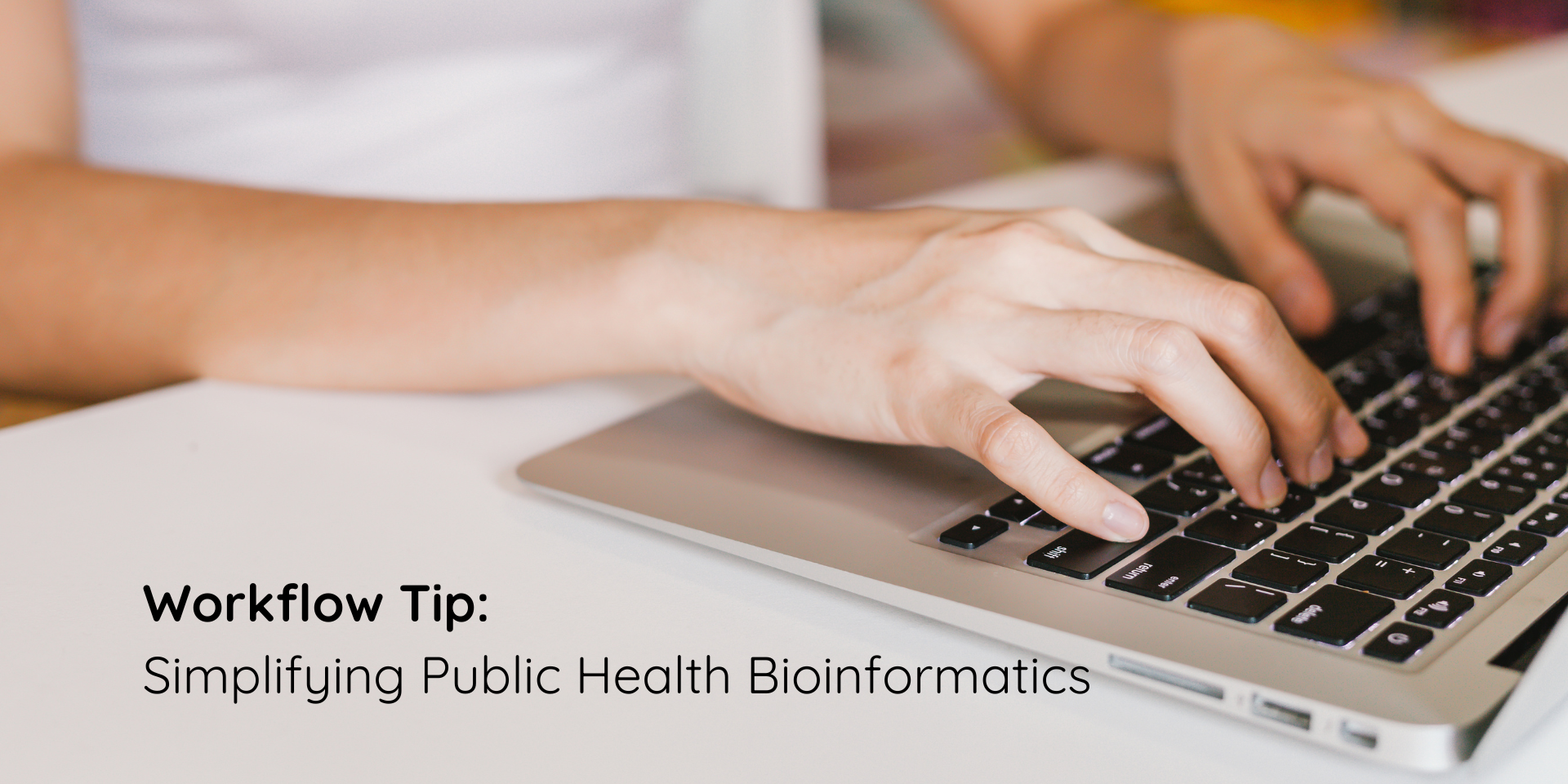 Workflow Tip: Simplifying Public Health Bioinformatics with Terra