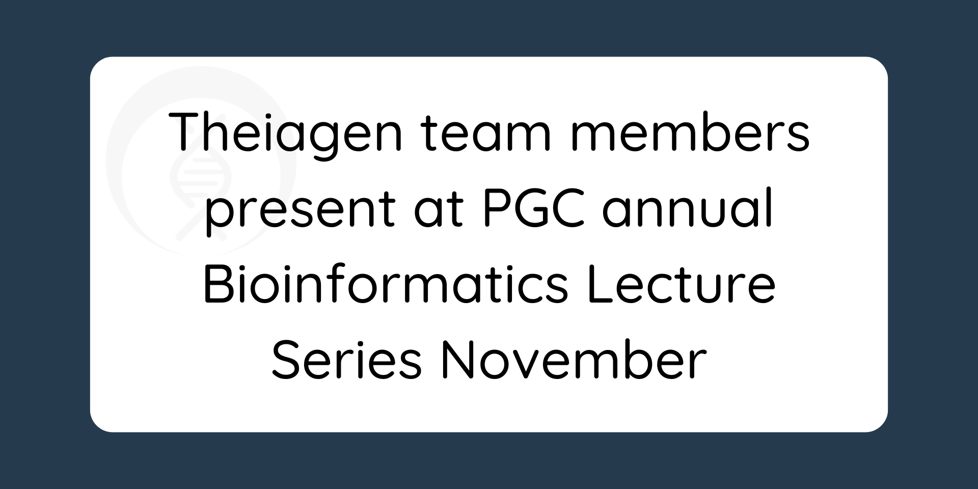 Theiagen team members present at PGC annual Bioinformatics Lecture Series November, 2022